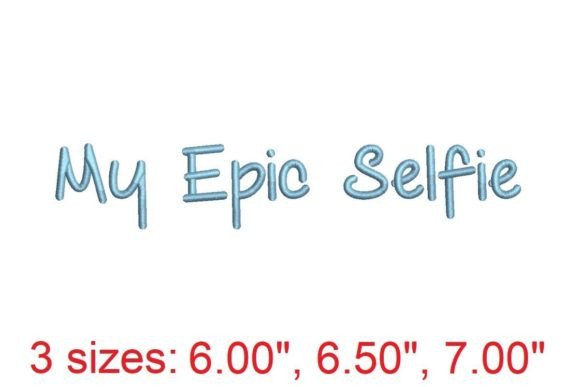 My Epic Selfie Embroidery Font: A Fun and Playful Choice